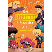 Die schlimmste Klasse der Welt (Band 3) - Jetzt erst recht!