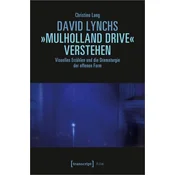 David Lynchs »Mulholland Drive« verstehen