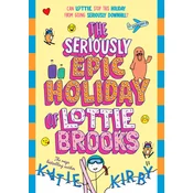 Seriously Epic Holiday of Lottie Brooks