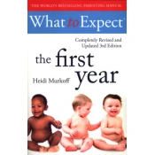 What To Expect The 1st Year [3rd Edition]