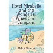 Hotel Mirabelle and the Wonderful Wheelchair Company