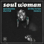 Michelle David & The True-Tones - Soul Woman (Limited Edition) (Clear Coloured) (LP)