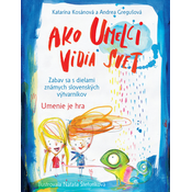 Ako umelci vidia svet - Umenie je hra