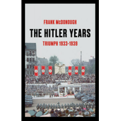 Hitler Years ~ Triumph 1933-1939