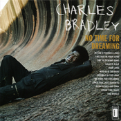 Charles Bradley - No Time For Dreaming (LP)