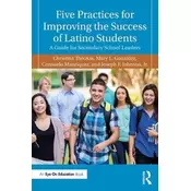Five Practices for Improving the Success of Latino Students