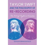 Taylor Swift and the Philosophy of Re-recording
