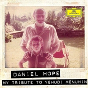 DANIEL HOPE/MY TRIBUTE TO YEHUDI MENUHIN
