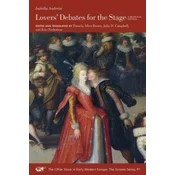 Lovers Debates for the Stage - A Bilingual Edition