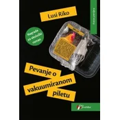 Pevanje o vakuumiranom piletu