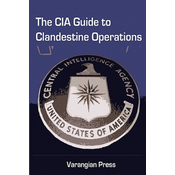 The CIA Guide to Clandestine Operations