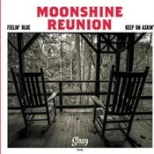 Moonshine Reunion - Feelin Blue/Keep On Askin (LP)
