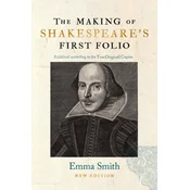 The Making of Shakespeares First Folio
