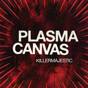 Plasma Canvas - KILLERMAJESTIC (EP)