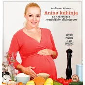Anina kuhinja za nosečnice z nosečniškim diabetesom - Ana Žontar Kristanc