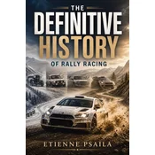 The Definitive History Of Rally Racing