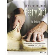 Professional Pastry Chef - Fundamentals of Baking and Pastry 4e