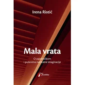 Mala vrata: O zajednickom i putevima radikalne imaginacije