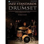 Jazz Standards for Drumset: A Comprehensive Guide to Authentic Jazz Playing Using 12 Must-Know Tunes [With CD (Audio)]