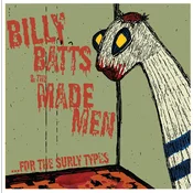 Billy Batts And The Made Men - …For The Surly Types (4 LP + CD)