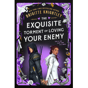 Exquisite Torment of Loving Your Enemy
