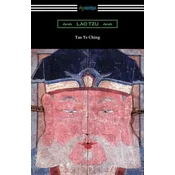 Tao Te Ching (Translated with commentary by James Legge)