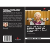 Effects of 6 Months of Strength Training and Water Aerobics in Elderly Women