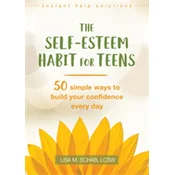The Self-Esteem Habit for Teens