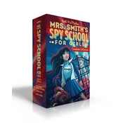 Mrs. Smiths Spy School for Girls Complete Collection (Boxed Set)