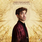 Aseo Friesacher - Wu Wei & The Art Of Living (LP)