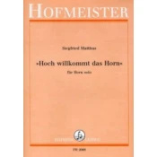 MATTHUS:HOCH WILLKOMMT DAS HORN FUR HORN SOLO