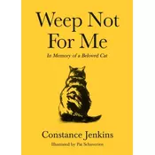 Weep Not for Me