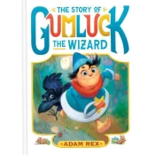 The Story of Gumluck the Wizard: Book One