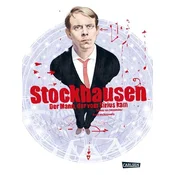 Stockhausen - Der Mann, der vom Sirius kam