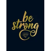 Be Strong