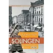 Aufgewachsen in Solingen in den 40er & 50er Jahren