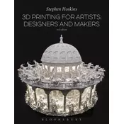 3D Printing for Artists, Designers and Makers