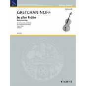 GRETCHANINOFF:ALLER FRUHE CELLO