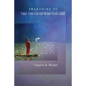 Awakening to The Truth of Who You Are