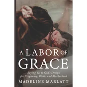 A Labor of Grace