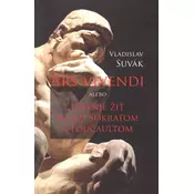 Ars vivendi alebo Umenie žiť medzi Sokratom a Foucaultom