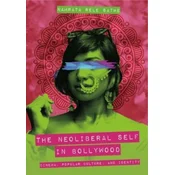 The Neoliberal Self in Bollywood