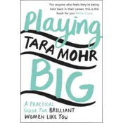 Playing Big