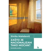 ZAŠTO JE NACIONALIZAM TAKO MOCAN? - Sociološka analiza