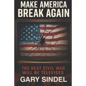 Make America Break Again
