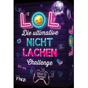 LOL - Die ultimative Nicht-lachen-Challenge - Edition für Teenager