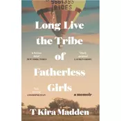Long Live the Tribe of Fatherless Girls