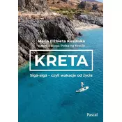 Kreta. Siga-siga - czyli wakacje od życia