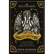 Doctor Who: Twelve Angels Weeping