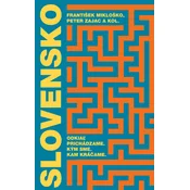 Slovensko: Odkial prichádzame. Kým sme. Kam krácame.